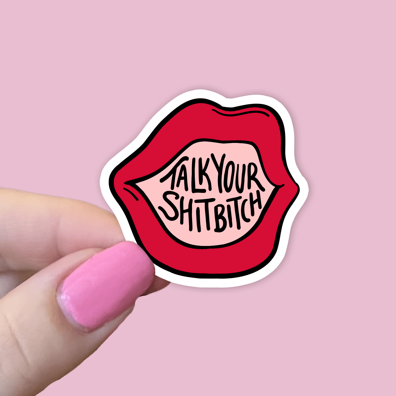 Talk Your Shit Waterproof Sticker