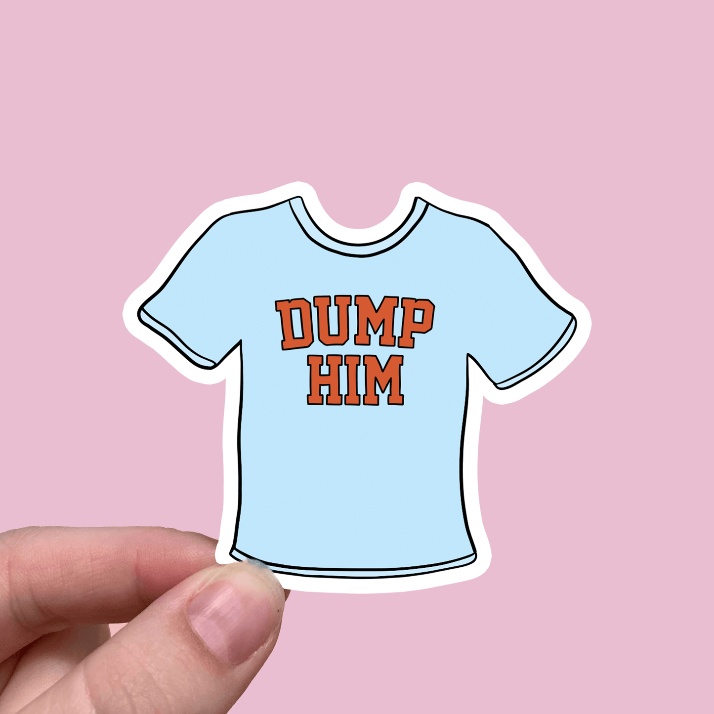 Dump Him Waterproof Sticker