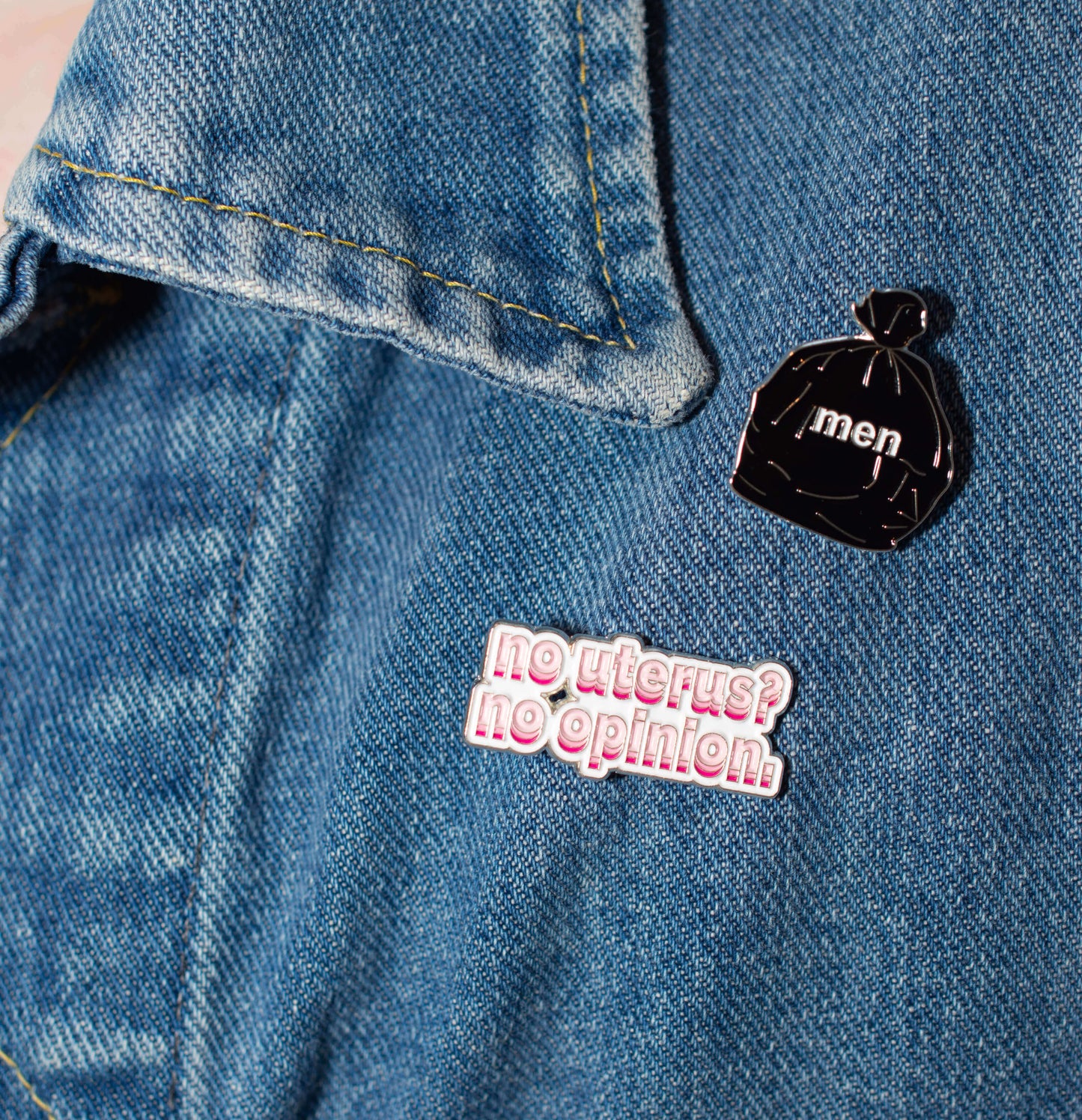 Bitch next door pin reading "no uterus? no opinion."