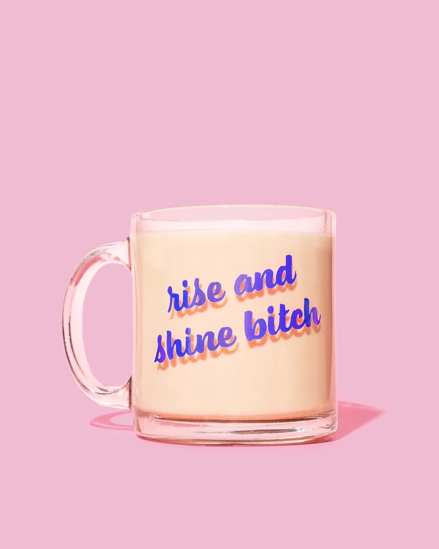 Rise and Shine Bitch Mug