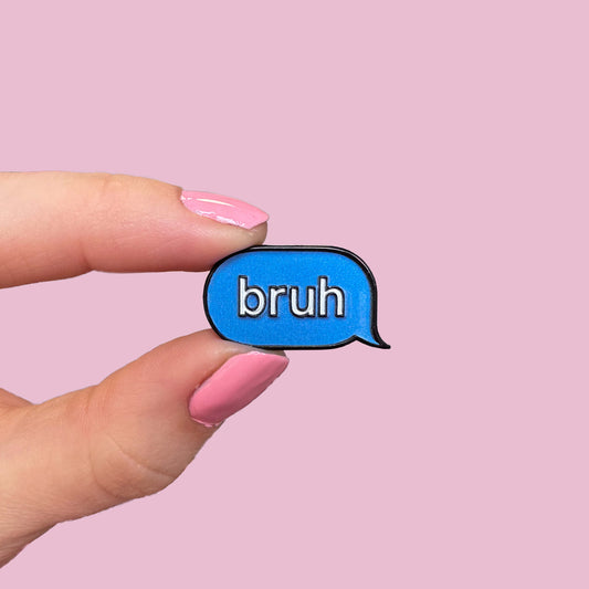 Bruh Enamel Pin