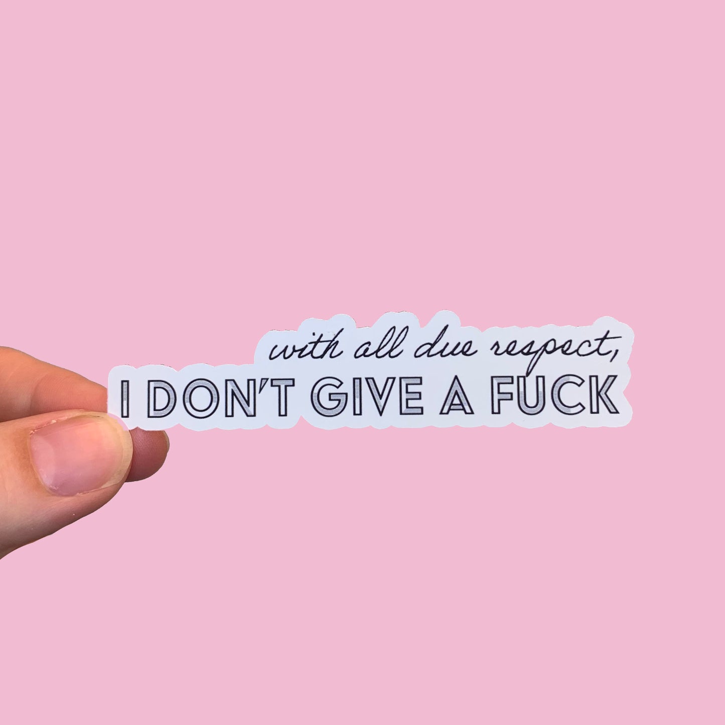 I Don't Give a Fuck Waterproof Sticker