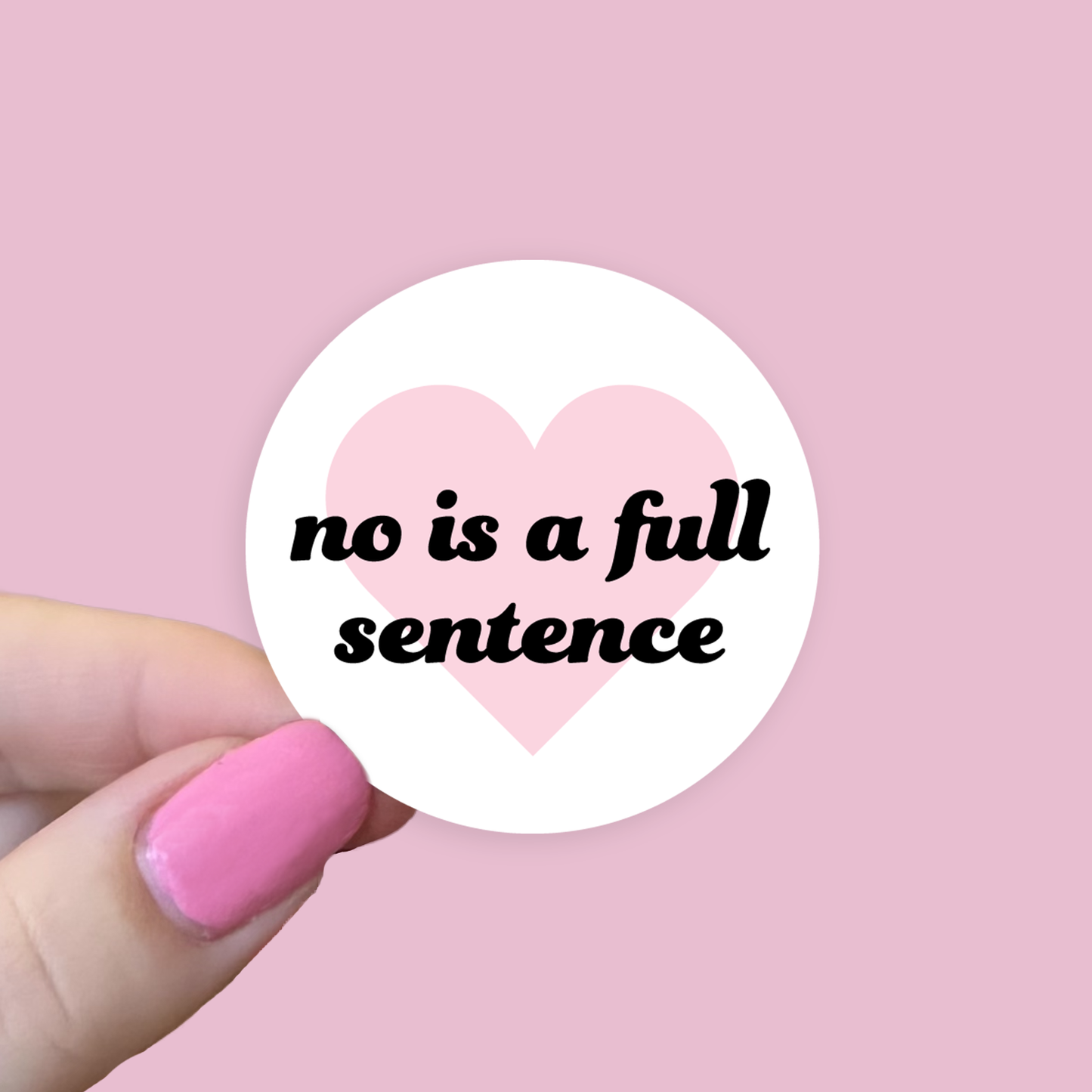 No Is A Full Sentence Sticker