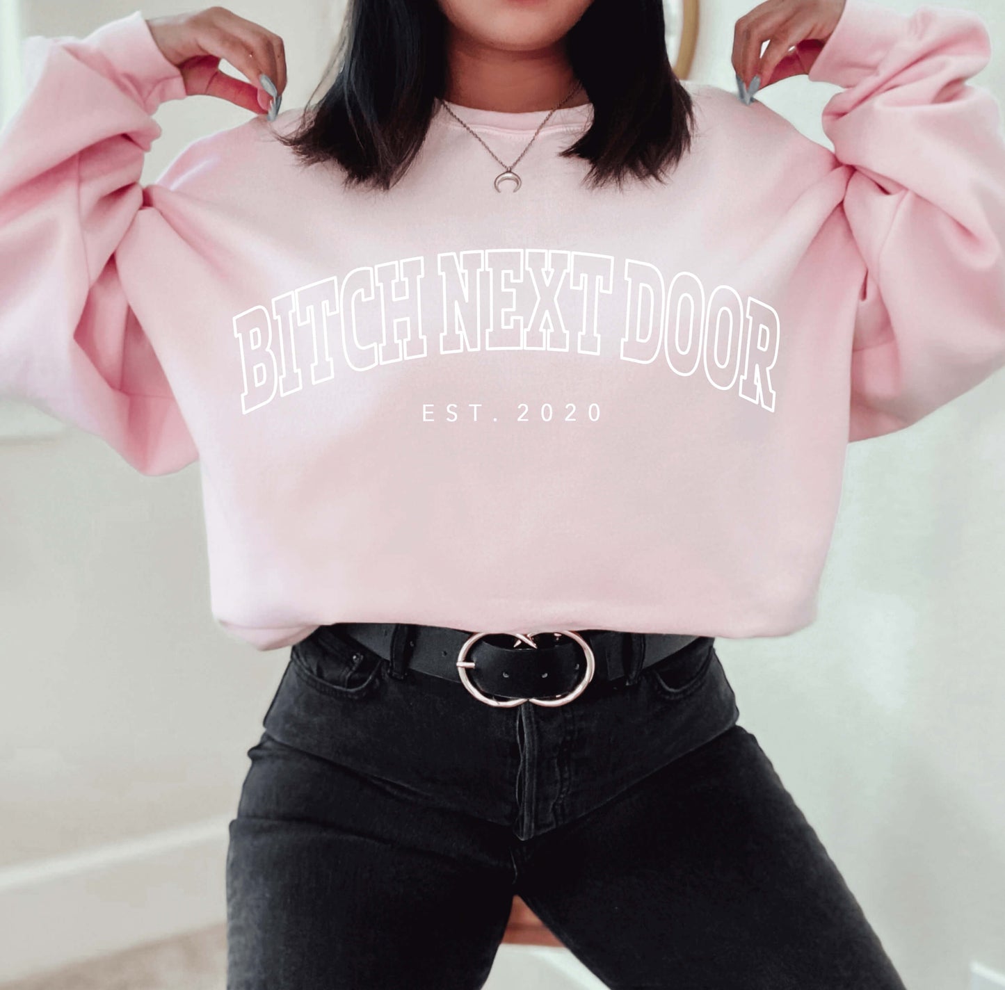 Bitch Next Door Crewneck