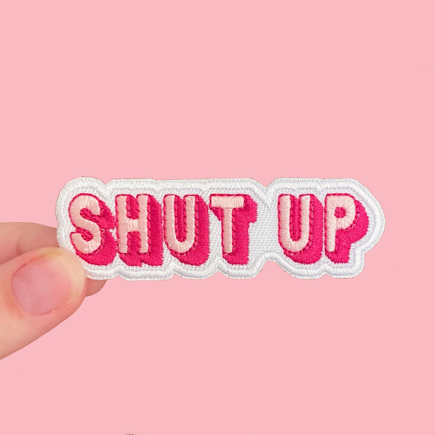 Pink "shut Up" iron on patch 